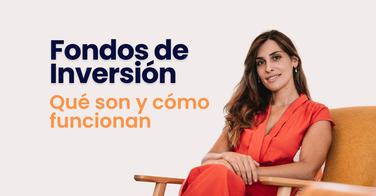 Lee más sobre el artículo Fondos de Inversión, qué son y cómo funcionan